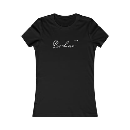 "Be Love"  Women's Threads of Connection Fitted T-Shirt: Navigating Relationships Through Style Podcast