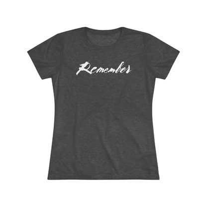 “Remember” Women’s T-Shirt